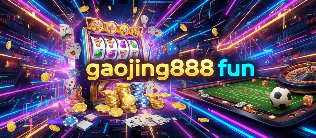 gaojing888 fun